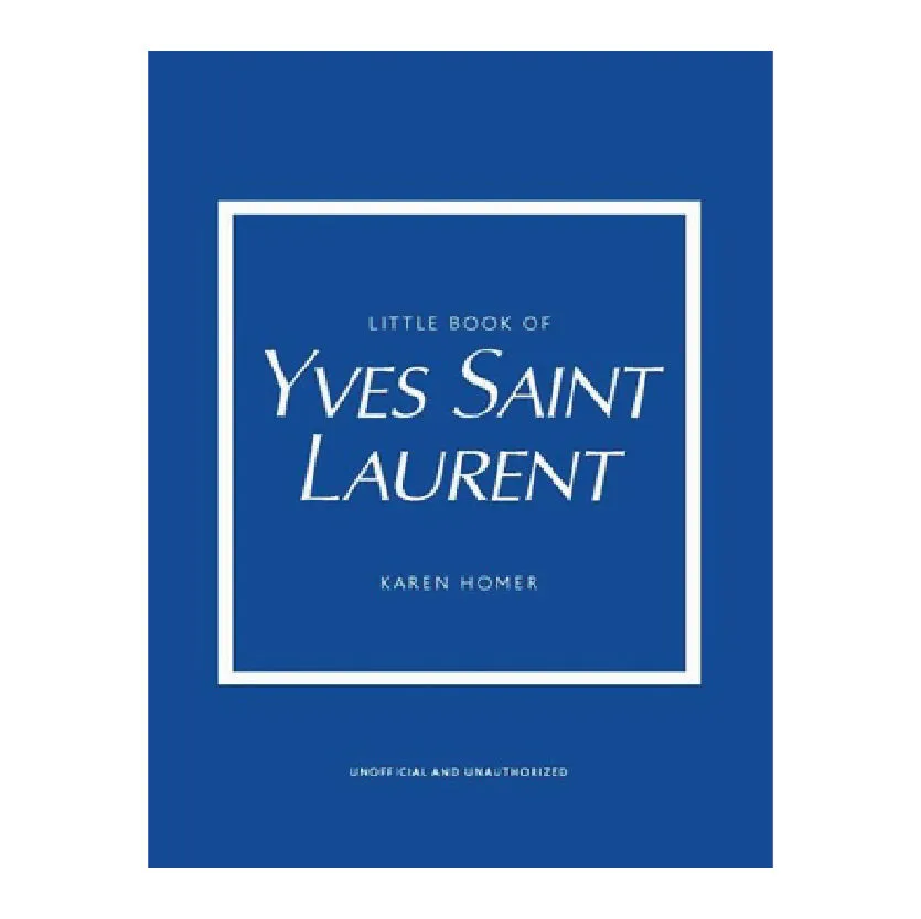 LITTLE BOOK OF YVES SAINT LAURENT